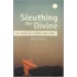 Sleuthing The Divine