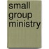 Small Group Ministry
