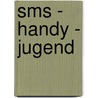 Sms - Handy - Jugend door Isabel Ebber