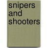 Snipers And Shooters door Bill Wallace