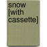 Snow [With Cassette]