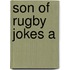 Son Of Rugby Jokes A