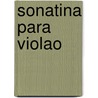 Sonatina Para Violao door Jose Alberto Kaplan