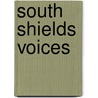 South Shields Voices door John Carlson