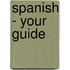 Spanish - Your Guide