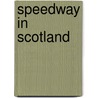 Speedway In Scotland door Jim Henry