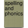 Spelling and Phonics door Anne Fisher