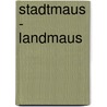 Stadtmaus - Landmaus door Julius Aesop