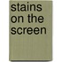 Stains On The Screen