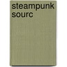 Steampunk Sourc door M.C. Waldrep