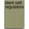Stem Cell Regulators door Gerald Litwack
