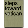 Steps Toward Vatican door John Raymaker