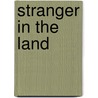 Stranger in the Land door Daniel Cil Brecher