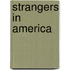 Strangers in America