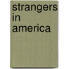 Strangers in America door Erika Meyers