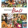 Street Foods Of Bali door Heinz Von Holzen
