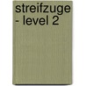 Streifzuge - Level 2 by Jürgen Banscherus