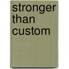 Stronger Than Custom door Robert Lance Janda