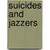 Suicides And Jazzers