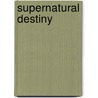 Supernatural Destiny by Myles Munroe