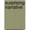 Surprising Narrative by Angelo Costanzo