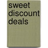 Sweet Discount Deals door Melvia Miller