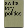 Swifts Tory Politics door F.P. Lock