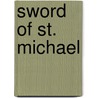 Sword Of St. Michael door Guy Lofaro