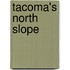 Tacoma's North Slope