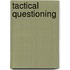 Tactical Questioning