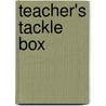 Teacher's Tackle Box door Sue Nothstine