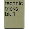 Technic Tricks, Bk 1 door John Schaum