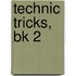 Technic Tricks, Bk 2