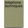Telephone Techniques door Dorothy Neal