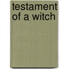 Testament Of A Witch door Douglas Watt