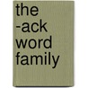 The -ack Word Family by Sharon Quesnel