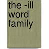 The -ill Word Family door Sharon Quesnel