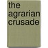 The Agrarian Crusade