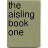 The Aisling Book One by Carole Cummings