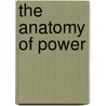 The Anatomy Of Power by Mary Arrowood