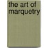 The Art of Marquetry