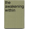 The Awakening Within door Jason R. Miller