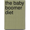 The Baby Boomer Diet door Donna Gates