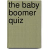 The Baby Boomer Quiz door Randy J. Horowitz