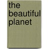The Beautiful Planet by Marc Simont