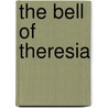 The Bell Of Theresia by Rudi Binder