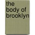 The Body Of Brooklyn