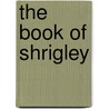 The Book Of Shrigley door Mel Gooding