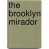 The Brooklyn Mirador by Richard F. Kessler
