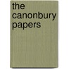 The Canonbury Papers by Canonbury Masonic Research Centre